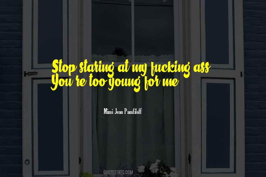 Stop Staring Quotes #672243