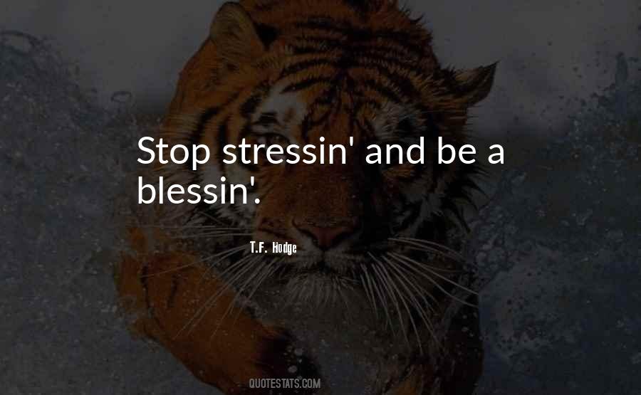 Stop Stress Quotes #1650742