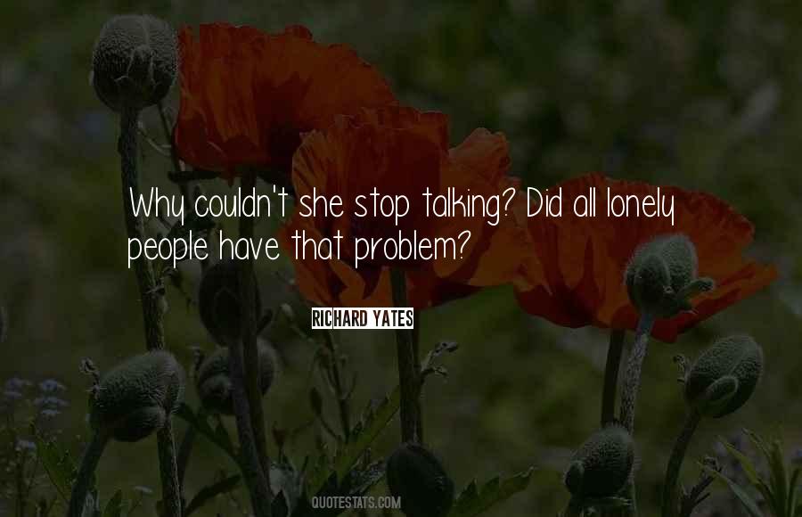 Stop Talking Quotes #1275485