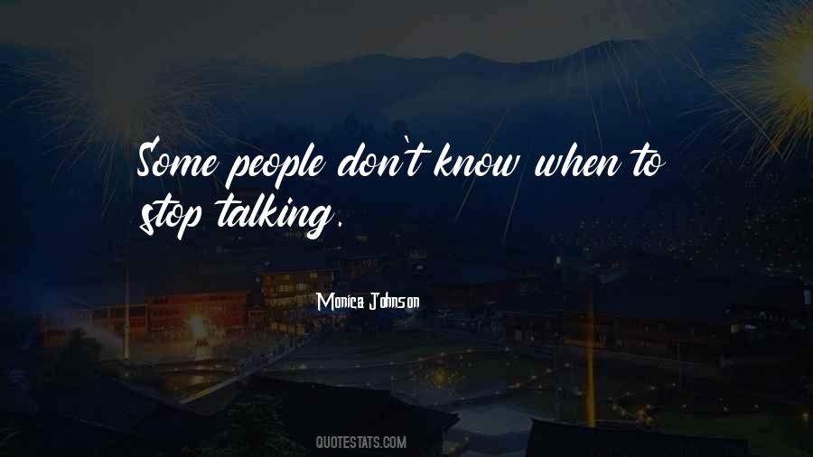 Stop Talking Quotes #1365345