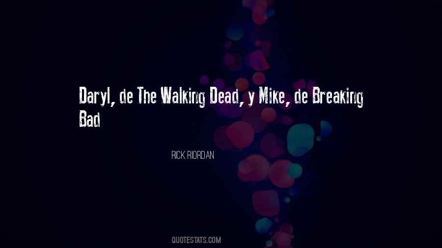 Quotes About The Walking Dead #1252989