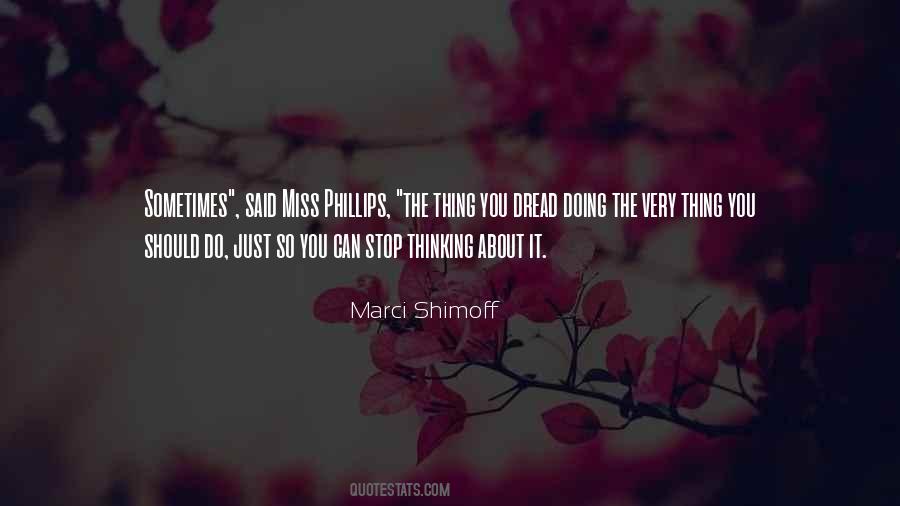 Stop Thinking About It Quotes #1461993