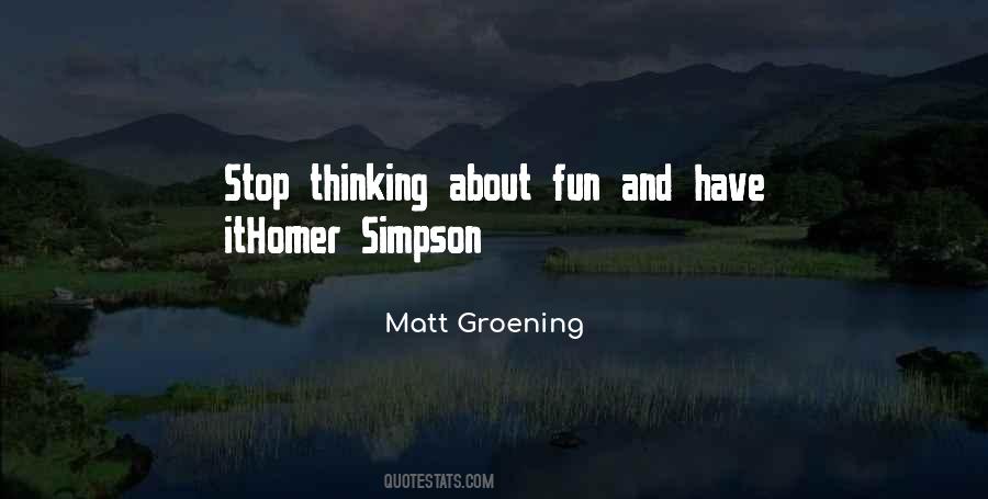 Stop Thinking About It Quotes #161567