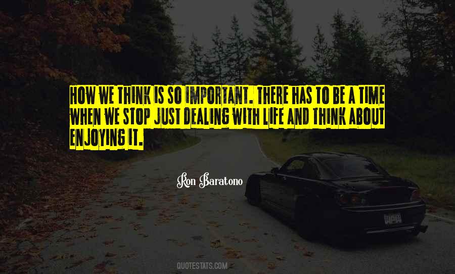 Stop Thinking About It Quotes #895998