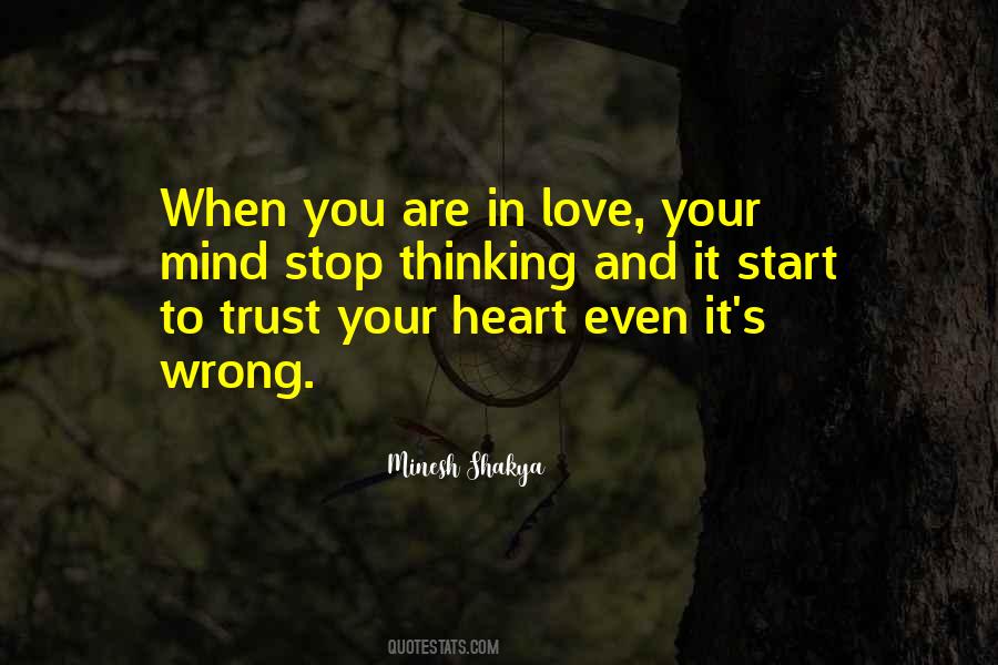 Stop Thinking With Your Heart Quotes #1684462