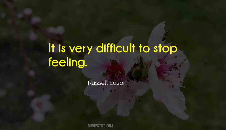 Stop This Feeling Quotes #247879
