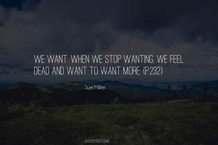 Stop Wanting More Quotes #1083530