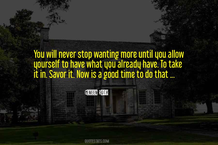 Stop Wanting More Quotes #1110585