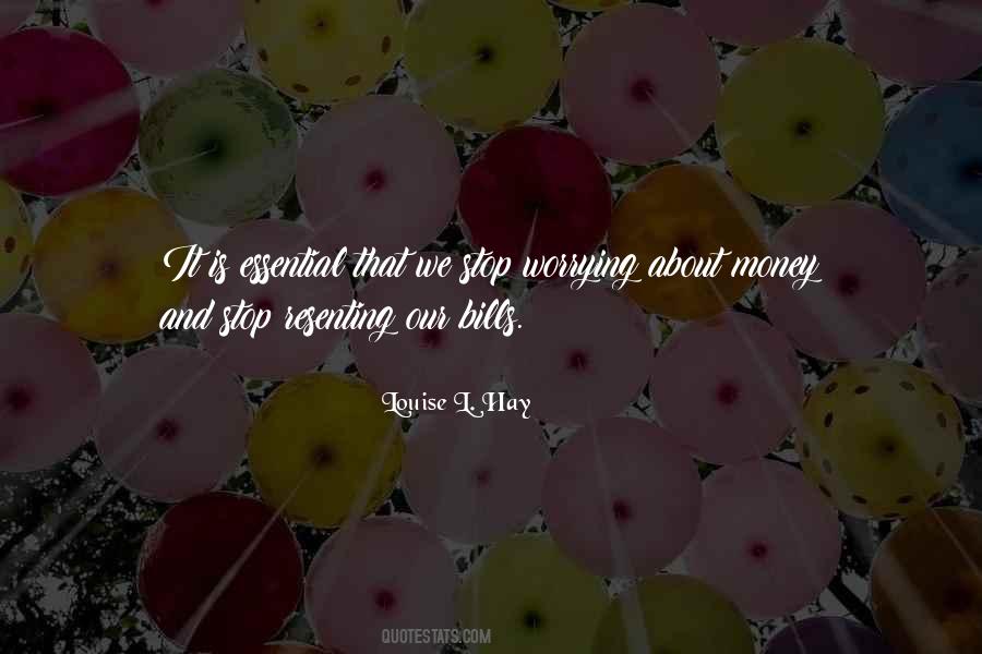 Stop Worrying About Money Quotes #1595368