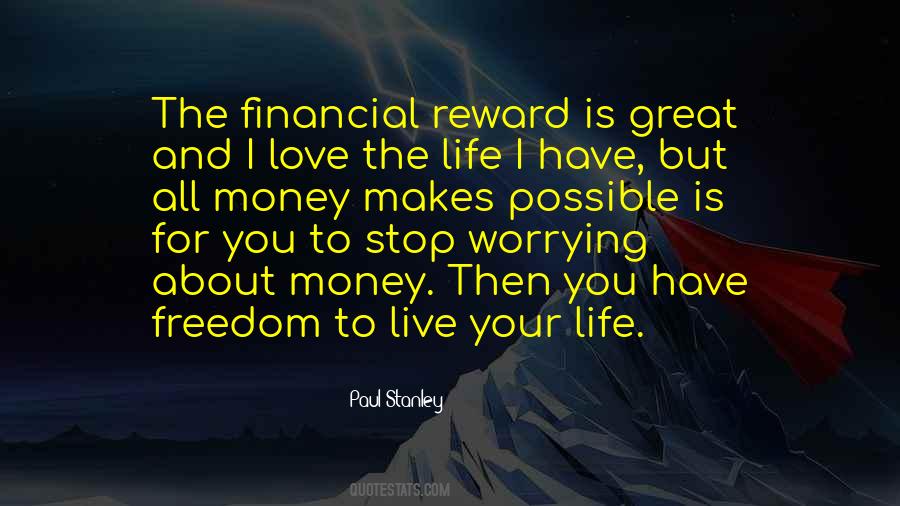 Stop Worrying About Money Quotes #1669675