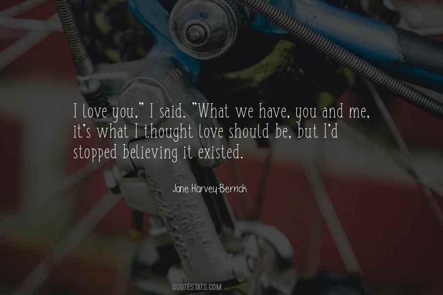 Stopped Believing In Love Quotes #744170