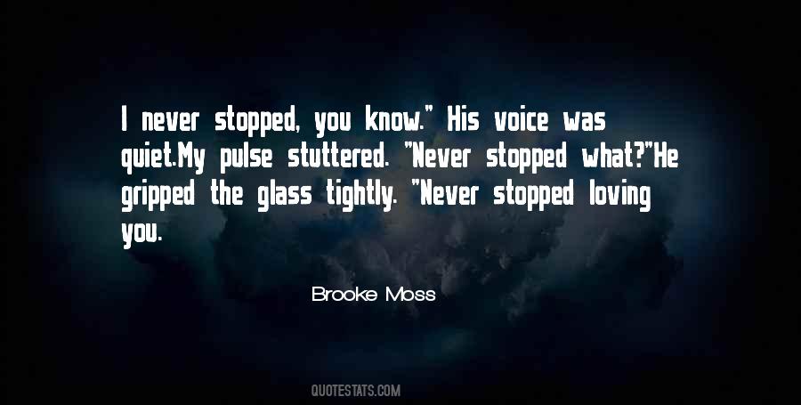 Stopped Loving Me Quotes #1853707