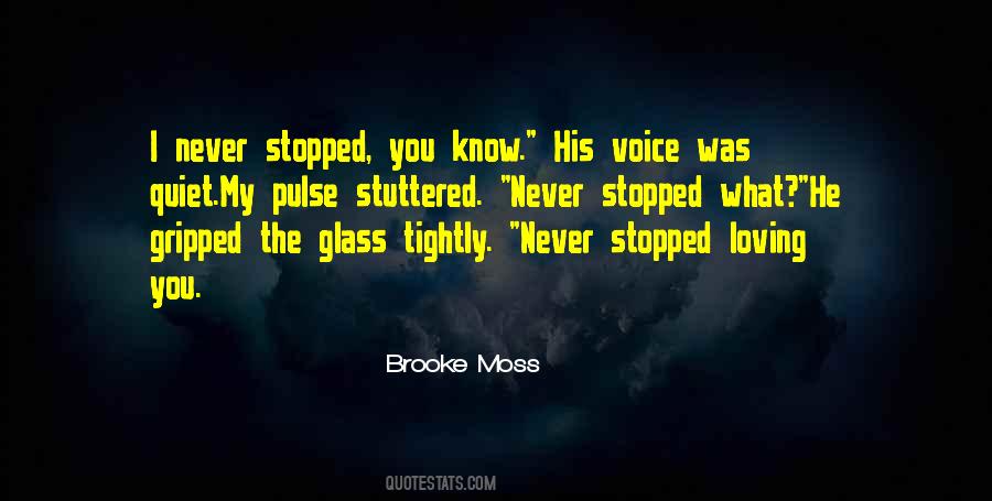 Stopped Loving Quotes #1853707