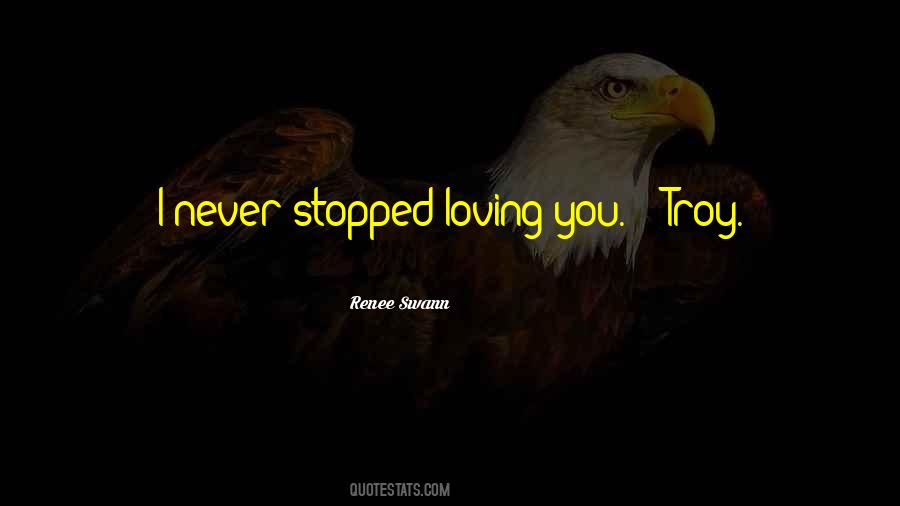 Stopped Loving Someone Quotes #323758