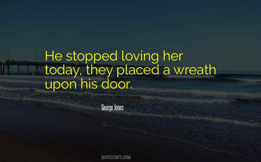 Stopped Loving Someone Quotes #683734