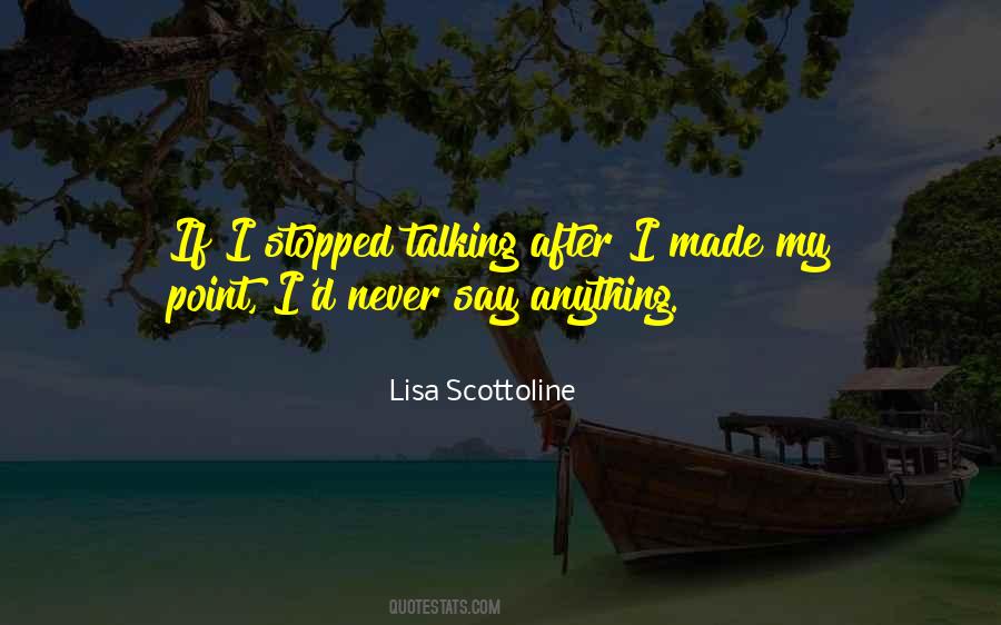 Stopped Talking Quotes #873761