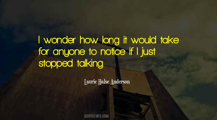 Stopped Talking To Me Quotes #1375012