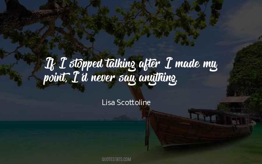 Stopped Talking To Me Quotes #873761