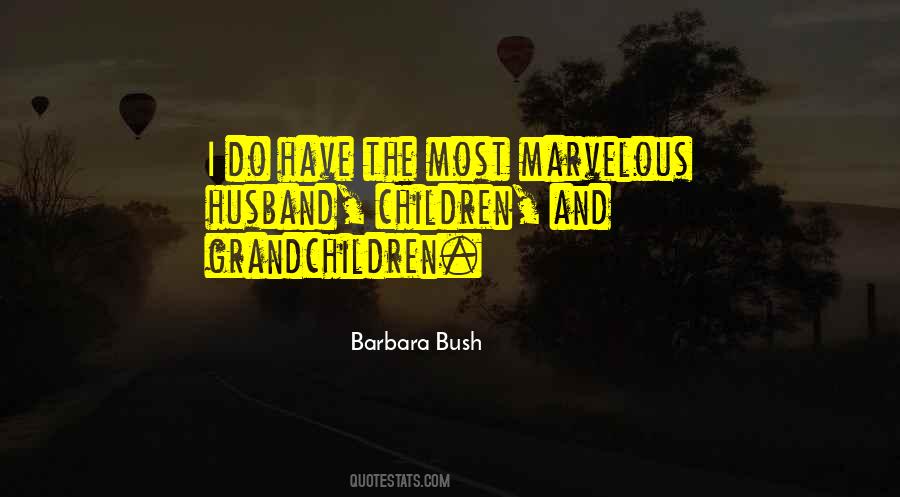 Quotes About Barbara Bush #1371998