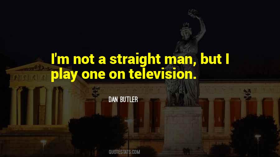 Straight Man Quotes #1020427