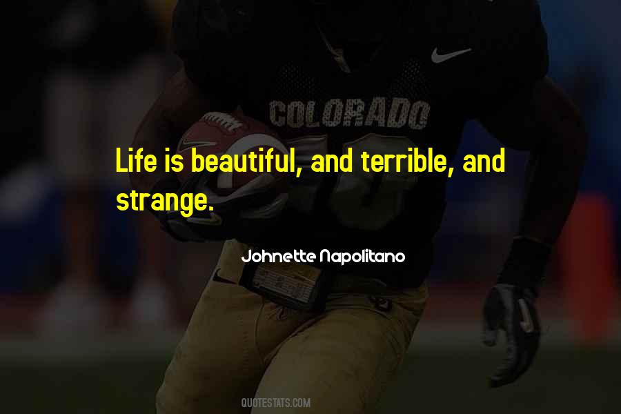 Strange But Beautiful Quotes #1071593