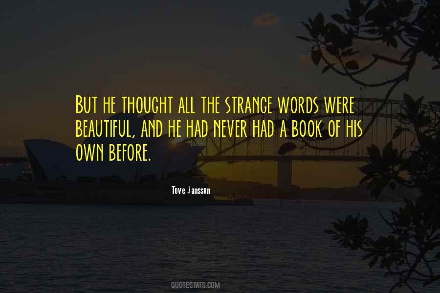 Strange But Beautiful Quotes #1271239