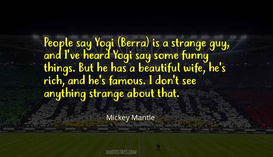 Strange But Beautiful Quotes #1384629