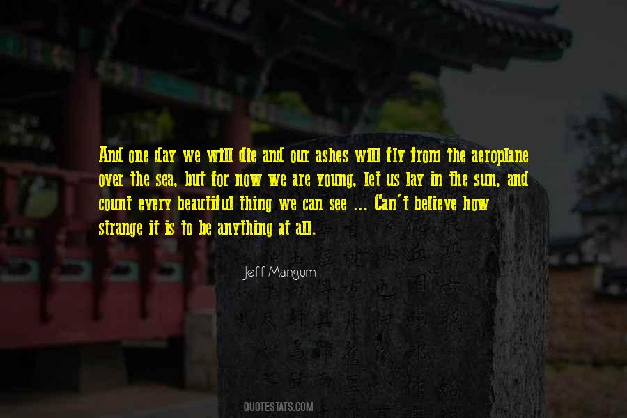 Strange But Beautiful Quotes #15649