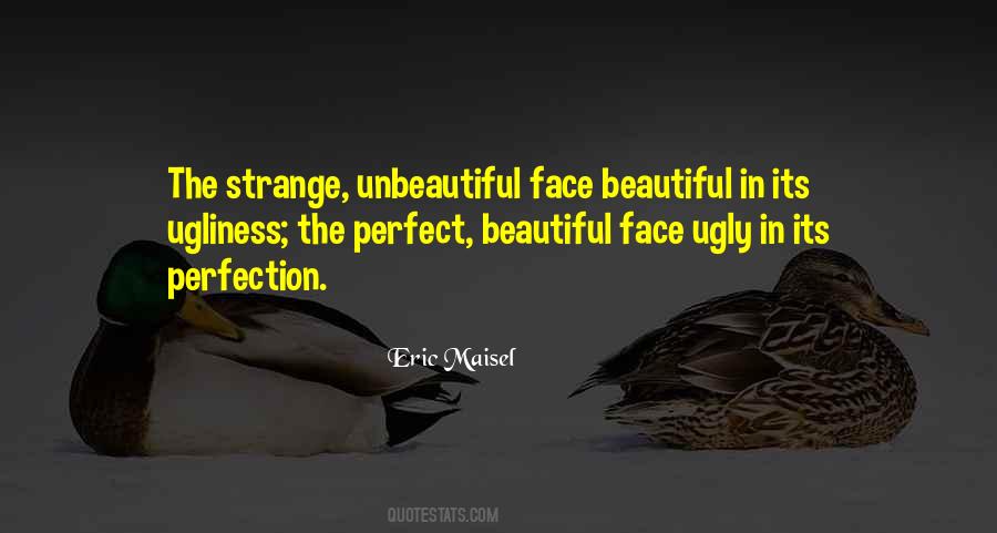 Strange But Beautiful Quotes #417985