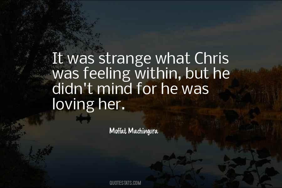 Strange But Beautiful Quotes #901102