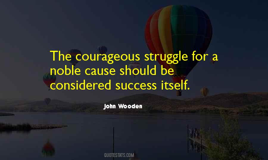 Quotes About Struggle Success #1531920
