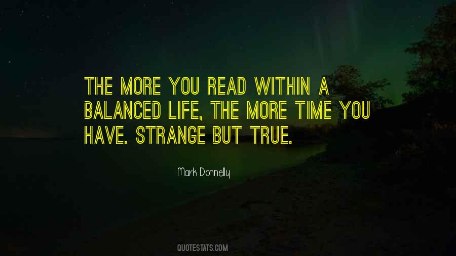 Strange But True Quotes #1572267