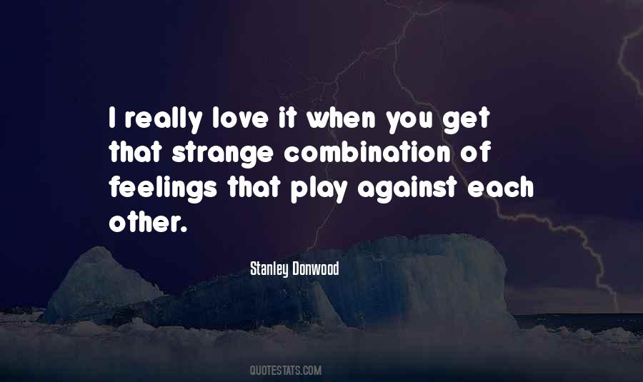 Strange Love Feelings Quotes #1077791