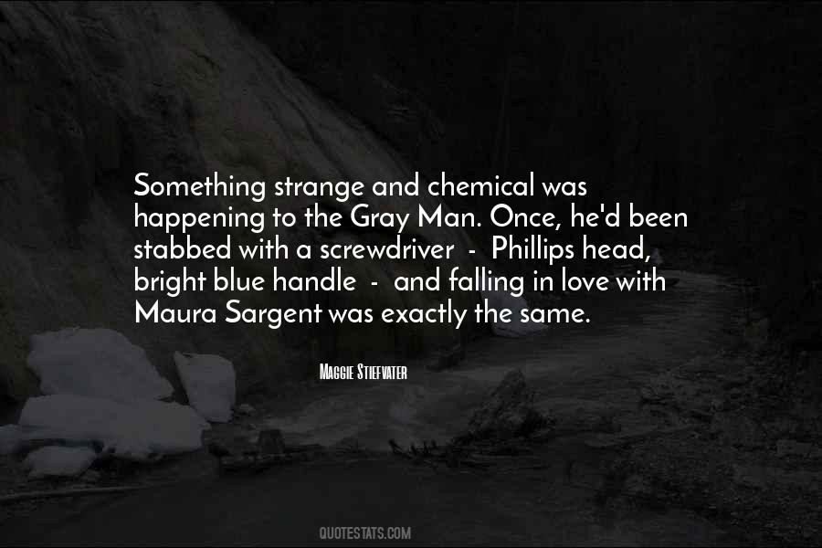 Strange Things Are Happening Quotes #1099014 Strange Things Are Happening Quotes #1099014