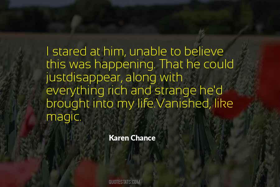 Strange Things Are Happening Quotes #1346485