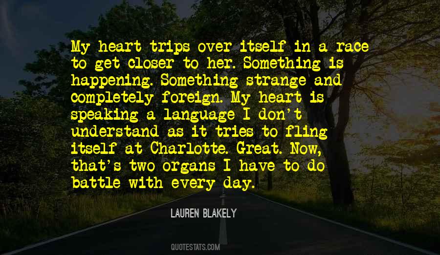 Strange Things Are Happening Quotes #724865