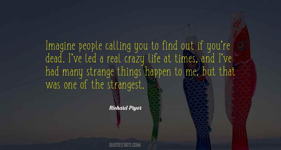 Strange Things Happen Quotes #233074