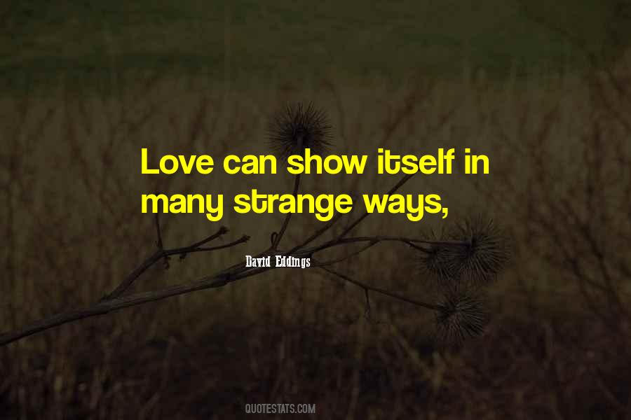 Strange Ways Quotes #1730894