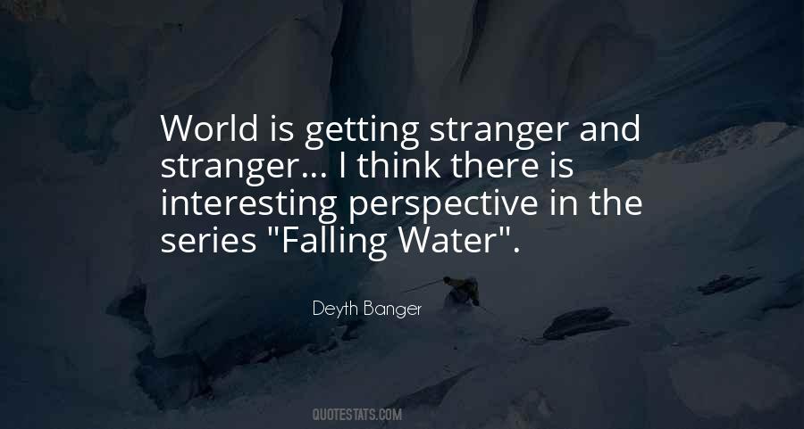Stranger In A Strange World Quotes #1351487