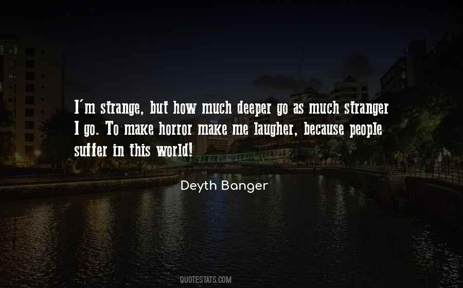 Stranger In A Strange World Quotes #316937