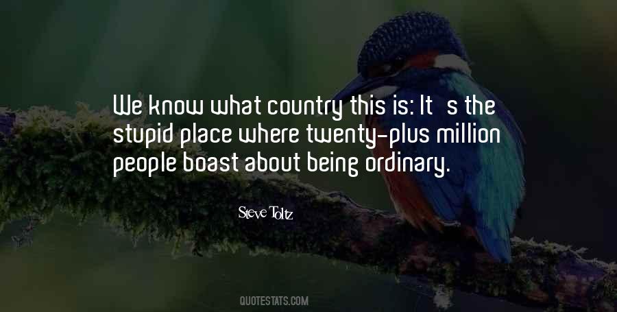 Quotes About Being Ordinary #192886