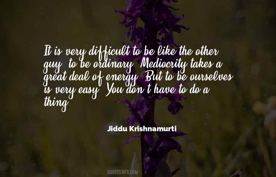 Quotes About Being Ordinary #468492