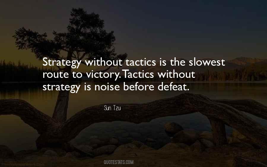 Strategy Without Tactics Quotes #1380046