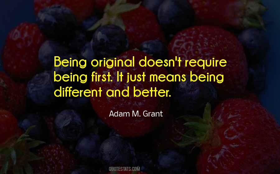 Quotes About Being Original #209380