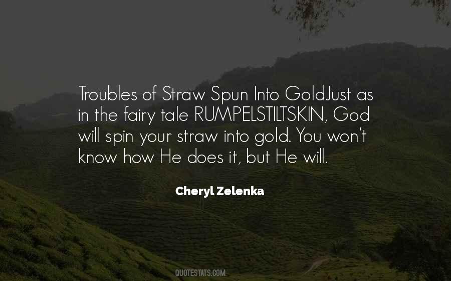 Straw Into Gold Quotes #254746