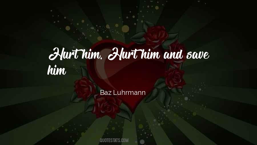 Quotes About Baz Luhrmann #236614