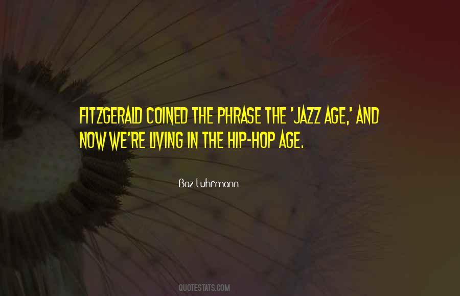 Quotes About Baz Luhrmann #557079