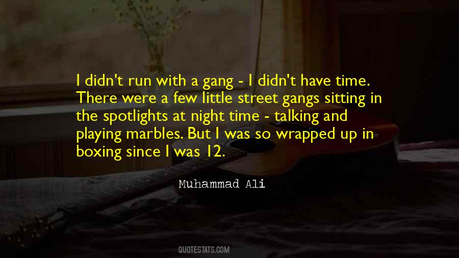 Street Gangs Quotes #1647462