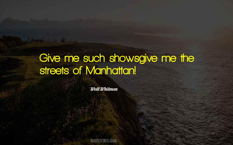 Streets Of Manhattan Quotes #899130