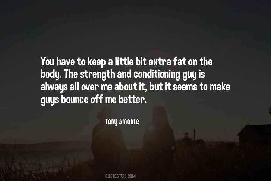 Strength And Conditioning Quotes #483546